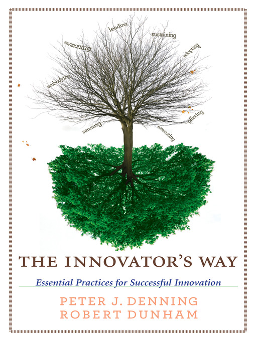 Title details for The Innovator's Way by Peter J. Denning - Available